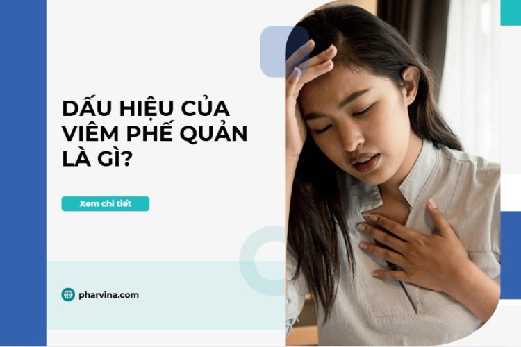 Nhận diện các dấu hiệu của bệnh viêm phế quản