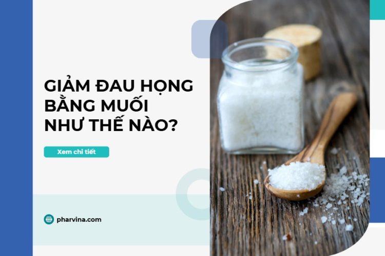 Gợi ý mẹo nhỏ: cách trị đau họng bằng muối
