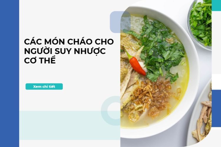 Các món cháo cho người suy nhược cơ thể